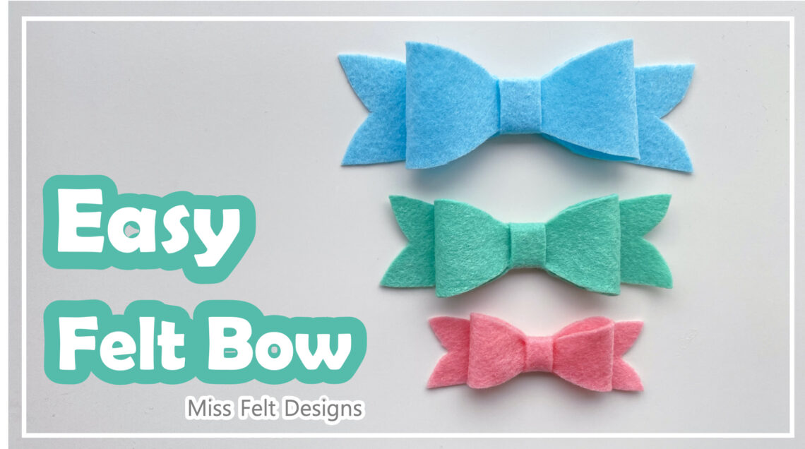 Easy Felt Bow ️ - Step by Step Tutorial - Miss Felt Designs